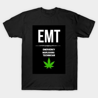 EMT - Emergency Marijuana Technician T-Shirt